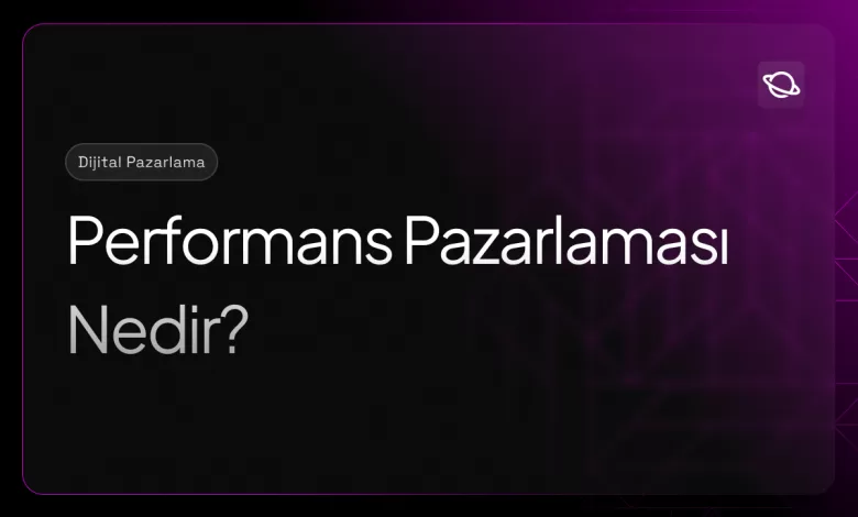 performans pazarlaması nedir