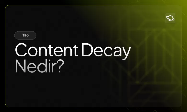 content decay nedir