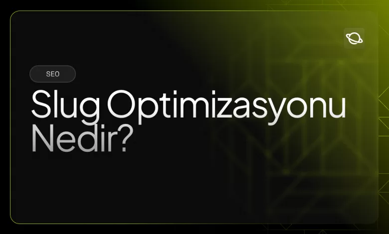 slug optimizasyonu nedir