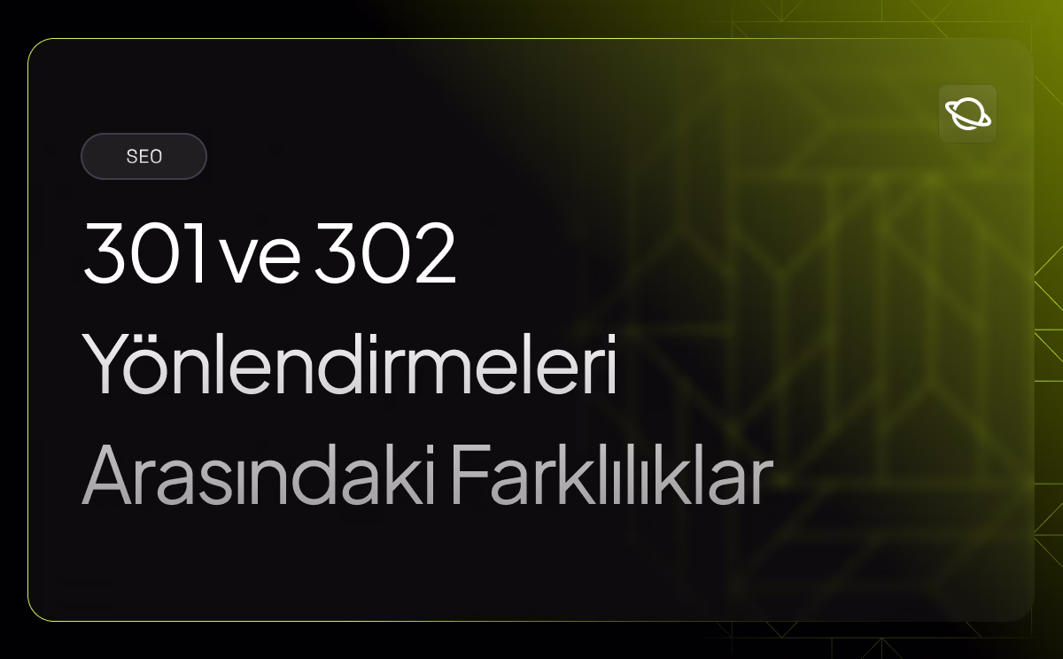 301 ve 302 Yönlendirmeleri Arasındaki Farklılıklar - Orbita