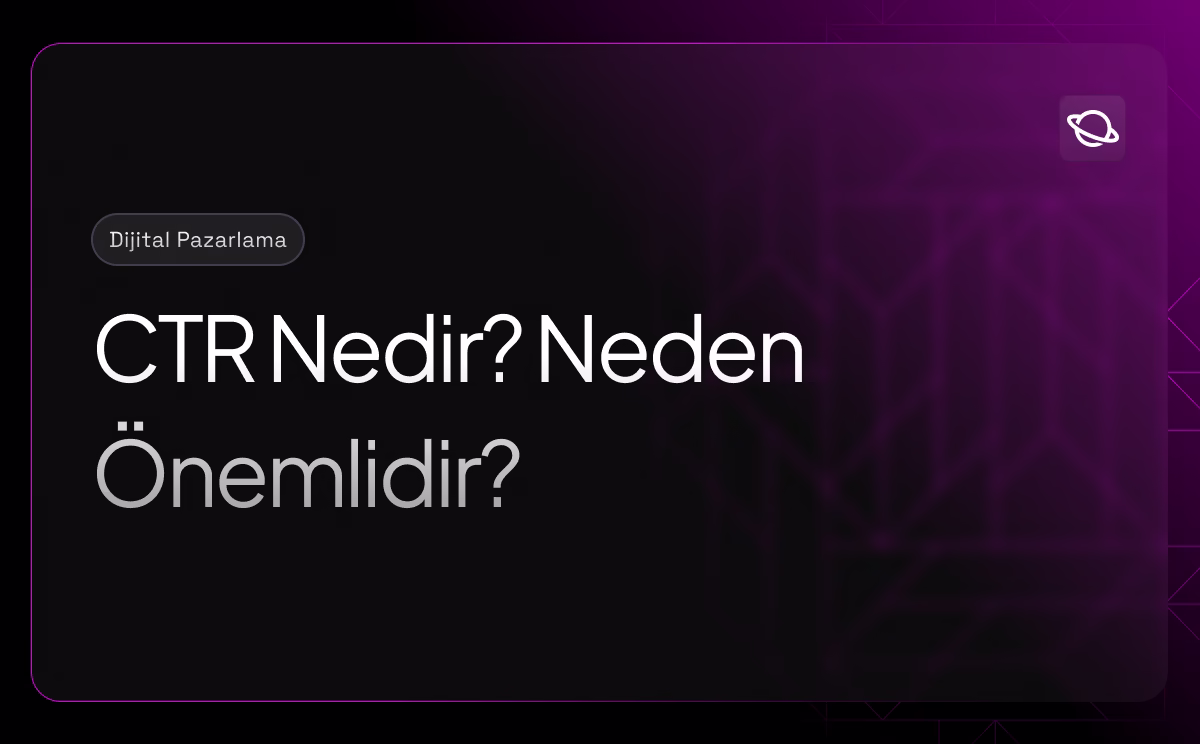CTR Nedir? Neden Önemlidir? - Orbita