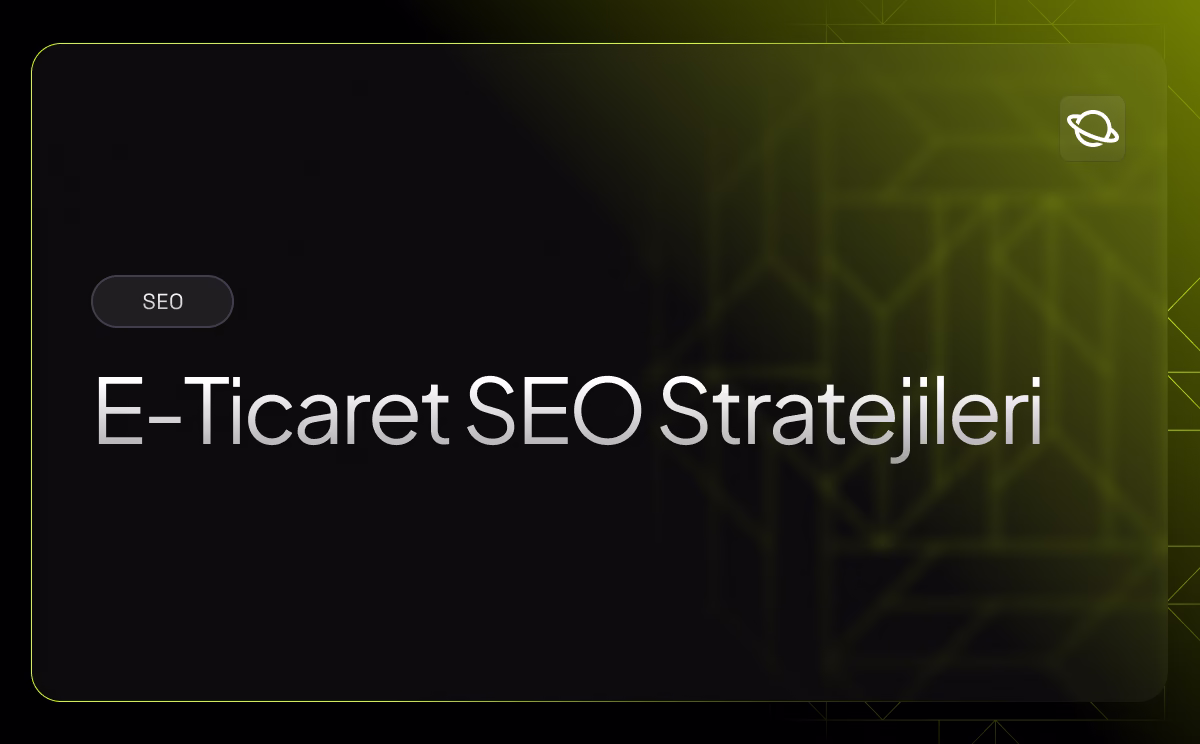 E-Ticaret SEO Stratejileri - Orbita