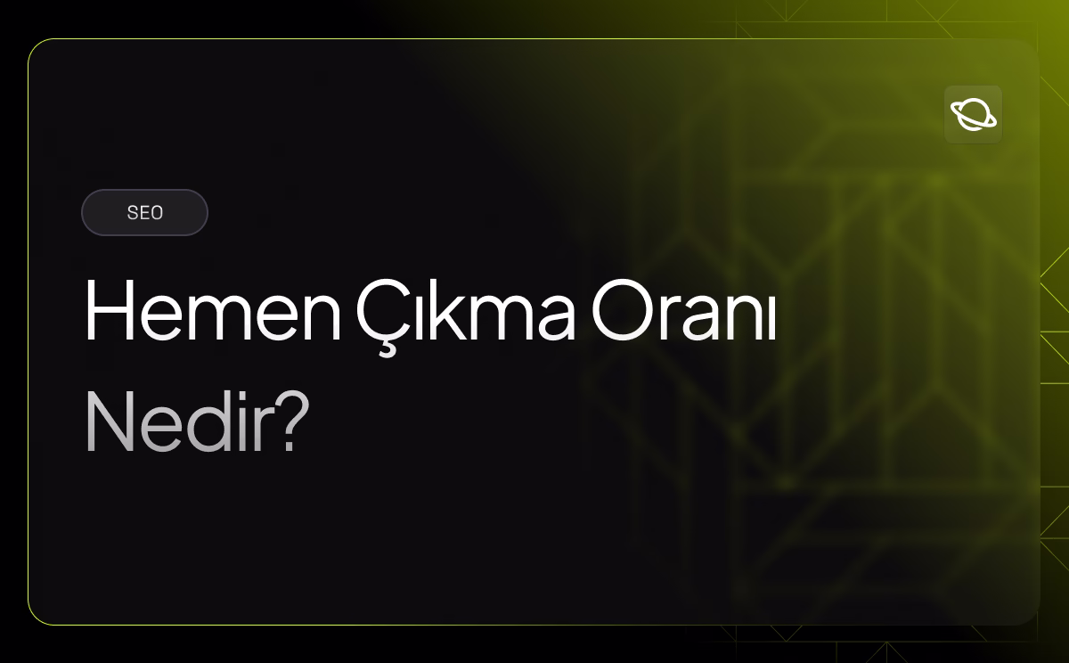 Hemen Çıkma Oranı Nedir? Nasıl Optimize Edilir? - Orbita