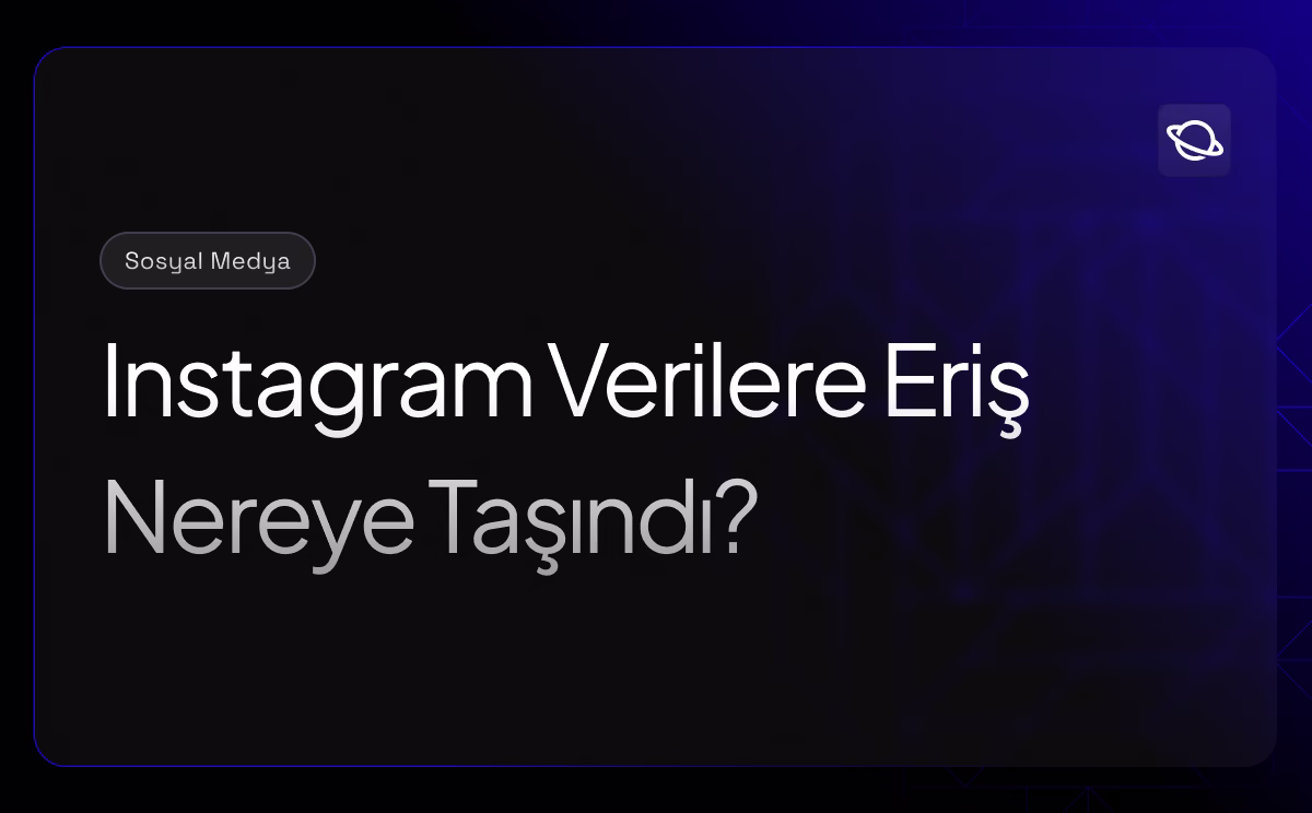Instagram Verilere Eriş Nereye Taşındı?