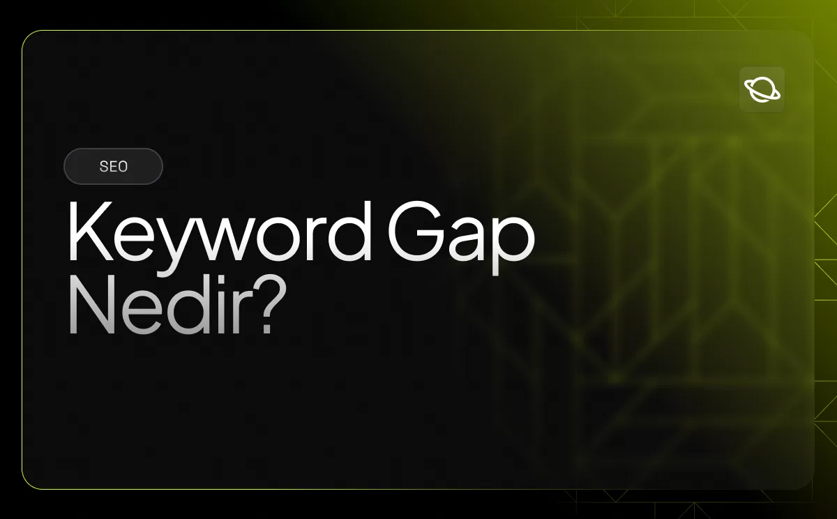Keyword Gap Nedir?