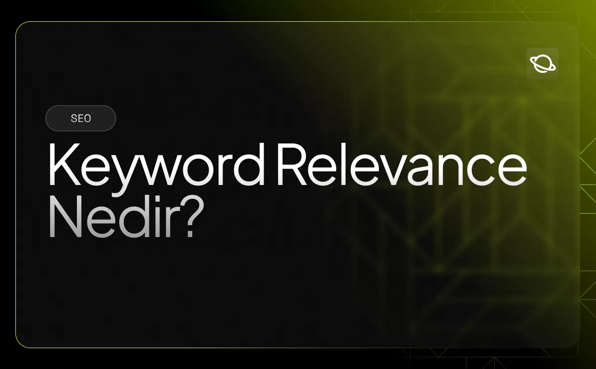 Keyword Relevance Nedir?