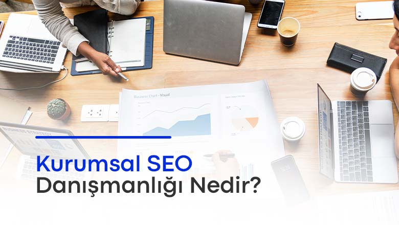 kurumsal seo danışmanlığı