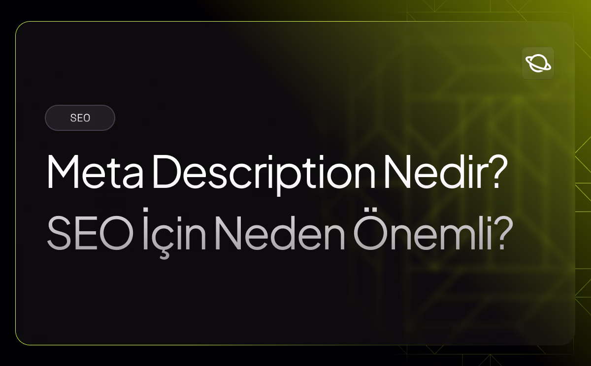 Meta Description Nedir? SEO İçin Neden Önemli? - Orbita