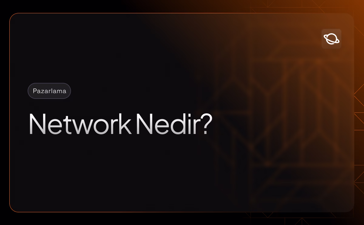 Network Nedir? Nasıl Oluşturulur? - Orbita