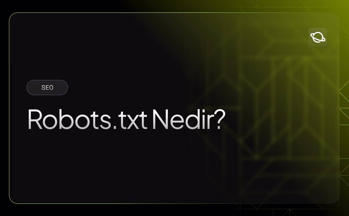 Robots.txt Nedir? Nasıl Olmalıdır? - Orbita Dijital