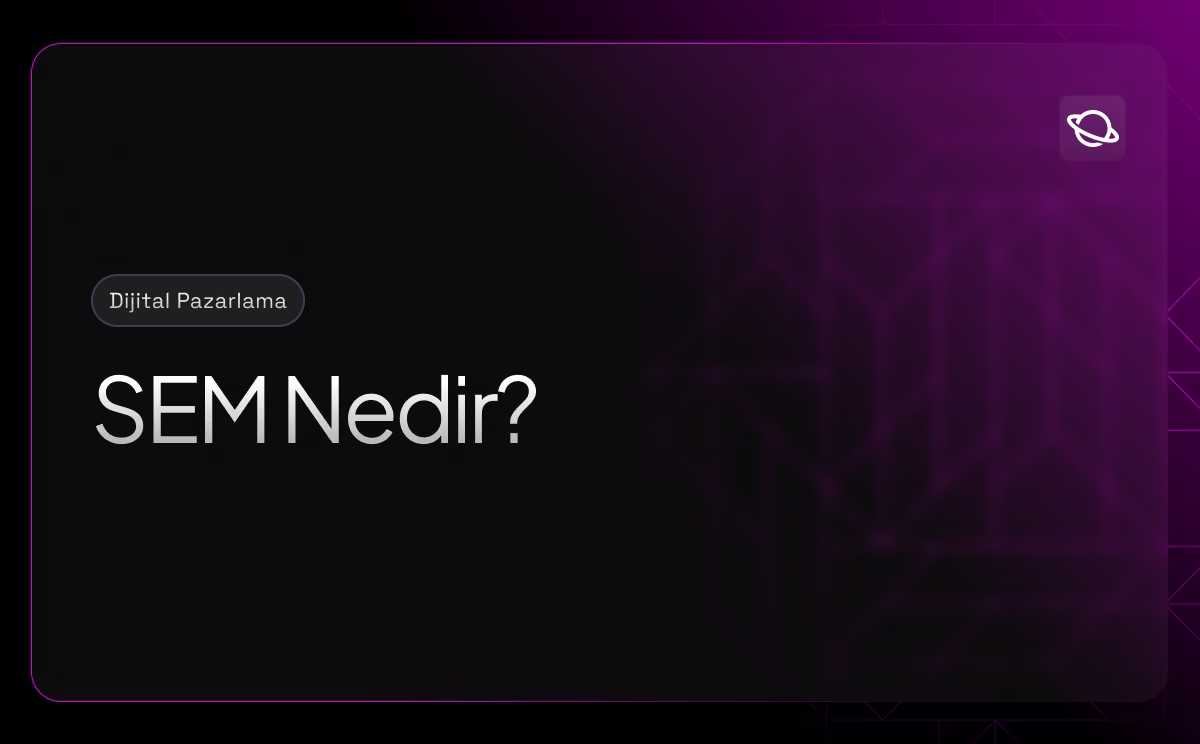 SEM Nedir? Arama Motoru Pazarlaması Nasıl Yapılır? - Orbita