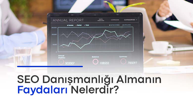 seo danışmanlığı almanın faydaları