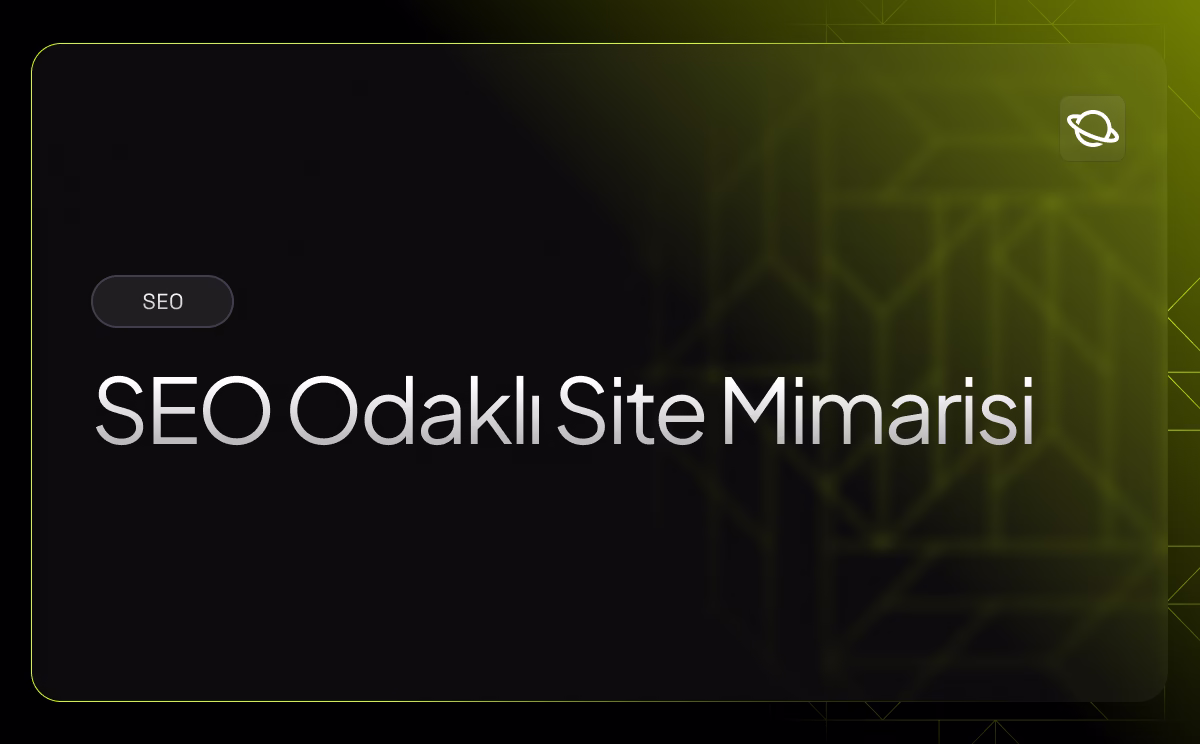 SEO Odaklı Site Mimarisi - Orbita