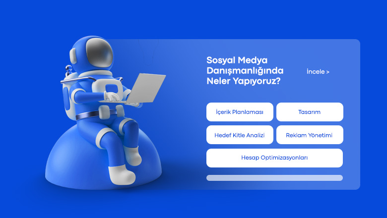 Sosyal medya danışmanlığında neler yapıyoruz?