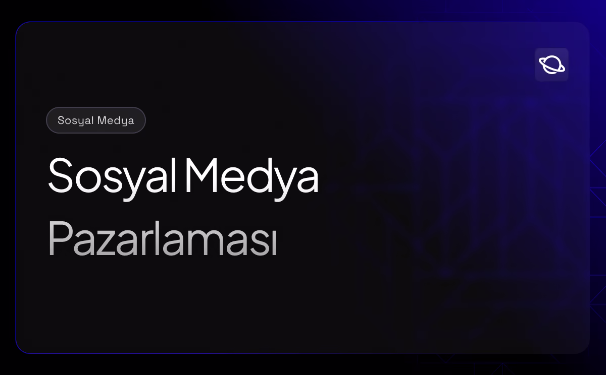 Sosyal Medya Pazarlaması