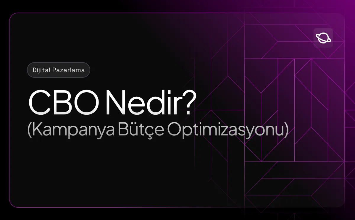 CBO (Kampanya Bütçe Optimizasyonu) Nedir?