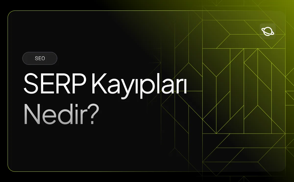 SERP Kayıpları Nedir?