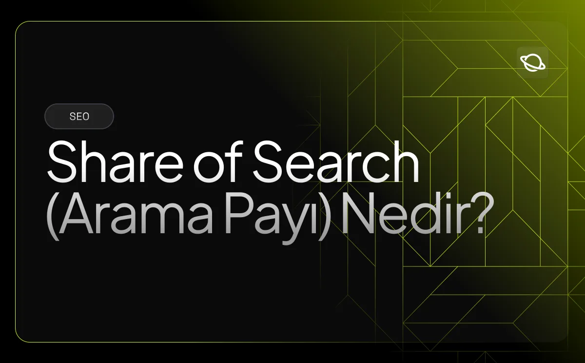 Share of Search (Arama Payı) Nedir?